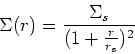\begin{displaymath}\Sigma(r) = {\Sigma_s \over (1+{r\over r_s})^2}\end{displaymath}