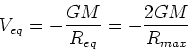 \begin{displaymath}V_{eq} = -{GM\over R_{eq}} = -{2GM\over R_{max}}\end{displaymath}