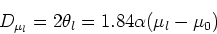 \begin{displaymath}D_{\mu_l} = 2 \theta_l = 1.84\alpha (\mu_l - \mu_0)\end{displaymath}